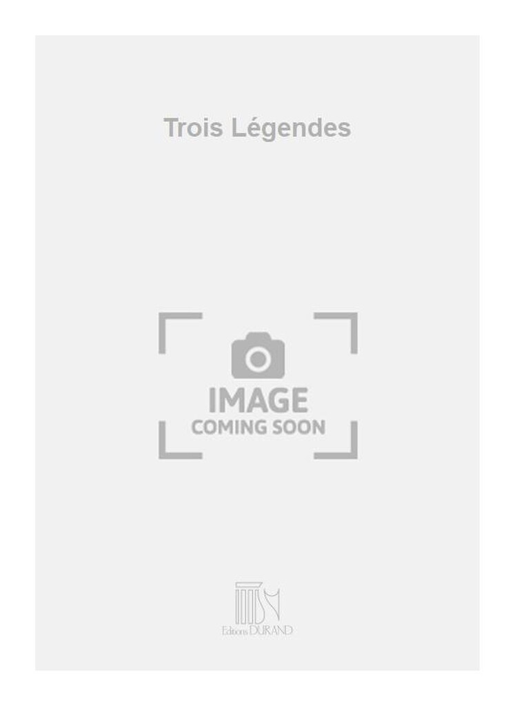 Trois Légendes